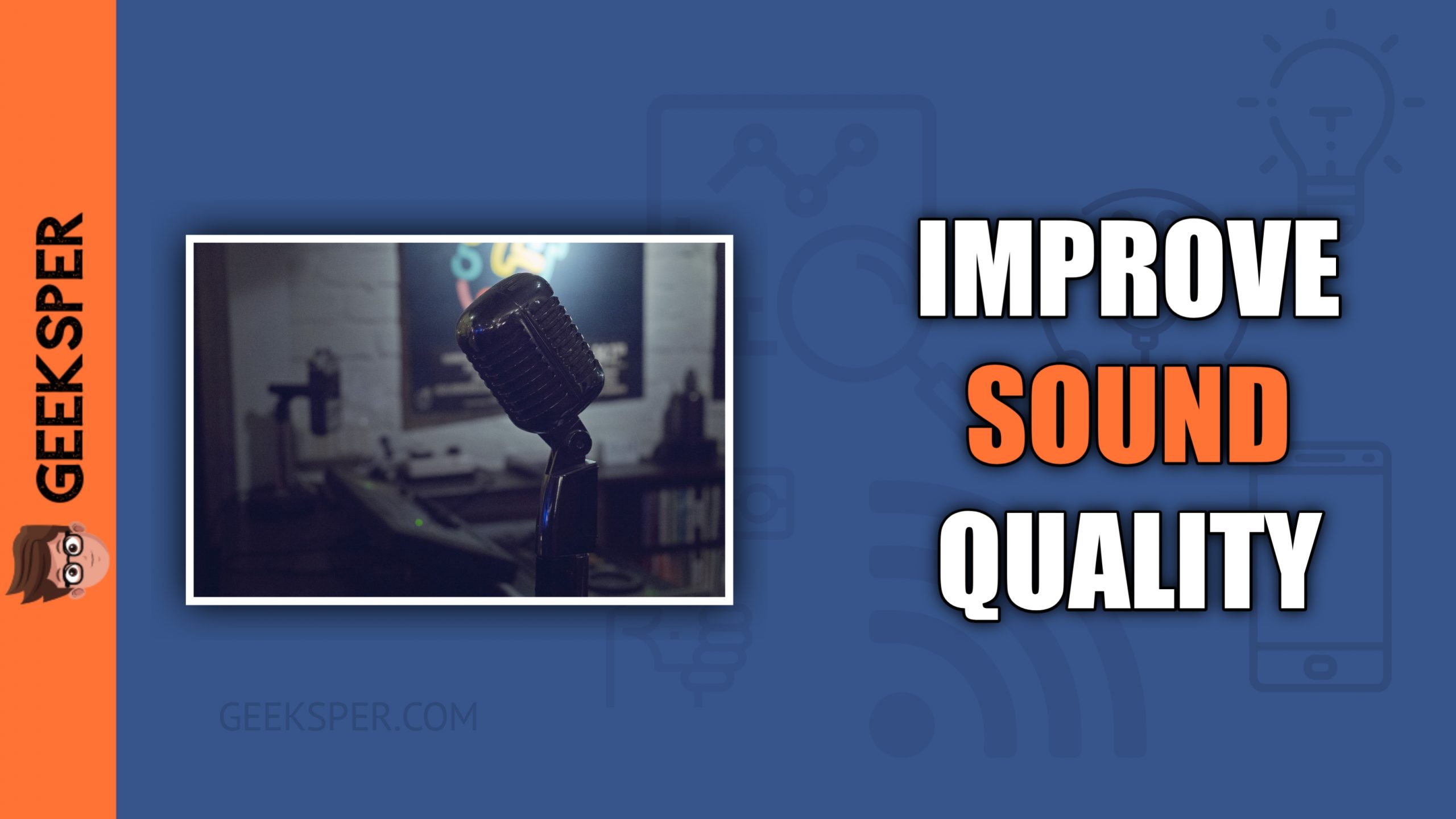 Improve Microphone Sound Quality