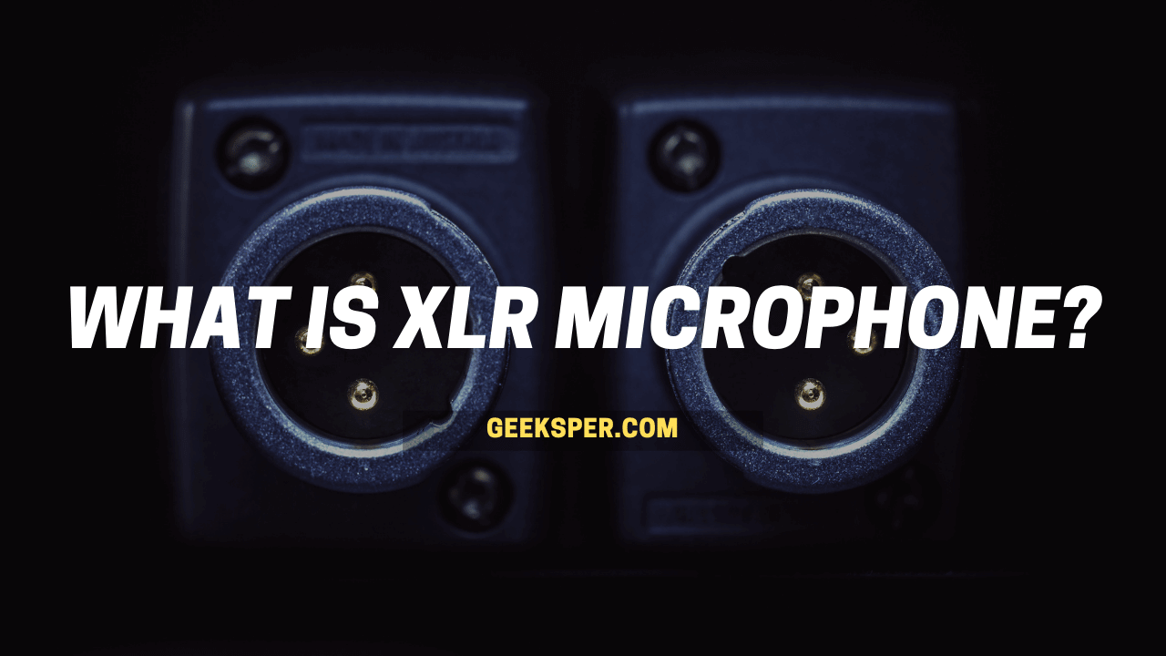 What Is XLR Micophone